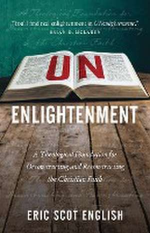 UNenlightenment de Eric S English