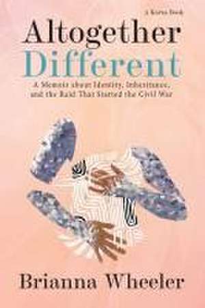 Altogether Different de Brianna Wheeler