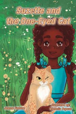 Suzette and the One-Eyed Cat de Jeanne Fortune