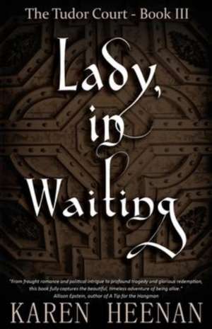 Lady, in Waiting de Karen Heenan