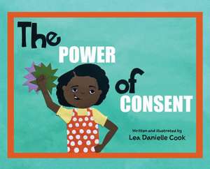 The Power of Consent de Lea Cook