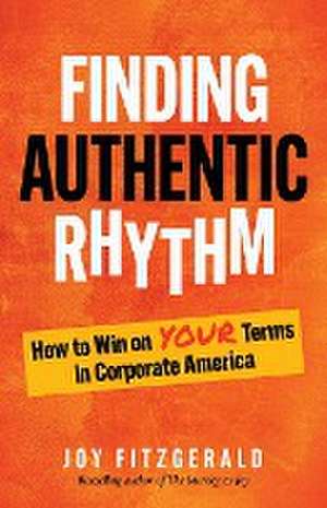 Finding Authentic Rhythm de Joy Fitzgerald