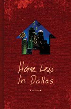 Home Less In Dallas de Troy Harris II