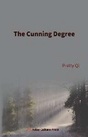 The Cunning Degree de Pretty Qi