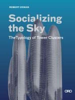 Socializing the Sky de Robert Oxman