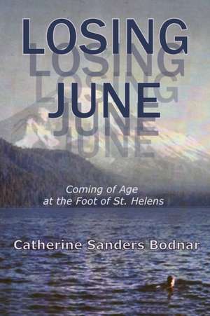 Losing June de Catherine Sanders Bodnar