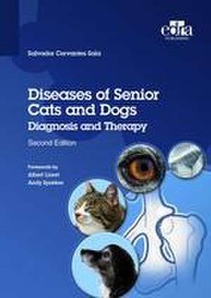 Diseases of Senior Cats and Dogs - Diagnosis and Therapy de Salvador Cervantes Sala