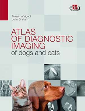 Atlas of diagnostic imaging of dogs and cats de John Graham