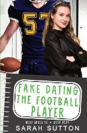 Fake Dating the Football Player de Sarah Sutton