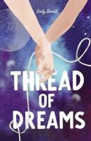 Thread of Dreams de Emily Barnett