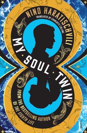 My Soul Twin de Nino Haratischvili