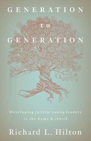 Generation to Generation de Richard L Hilton