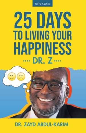 25 Days to Living Your Happiness de Zayd Abdul-Karim