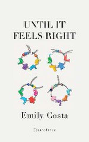 Until It Feels Right de Emily Costa