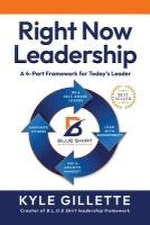 RIGHT NOW LEADERSHIP de Kyle Gillette