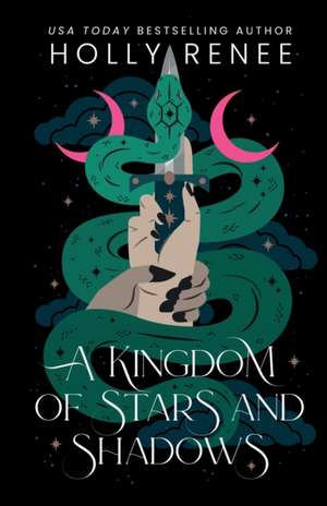 A Kingdom of Stars and Shadows Special Edition de Holly Renee