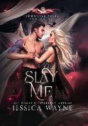 Slay Me de Jessica Wayne