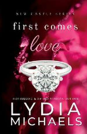 First Comes Love de Lydia Michaels