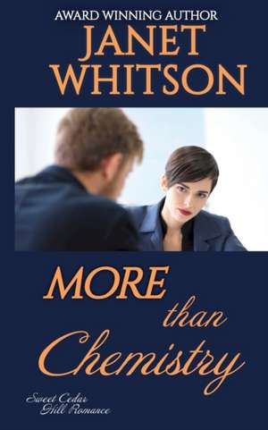 More than Chemistry de Janet Whitson