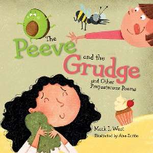 The Peeve and the Grudge and other Preposterous Poems de Mark West