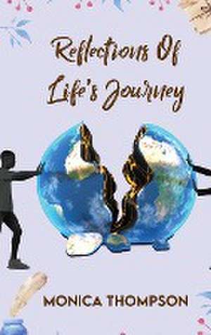 Reflection's of Life's Journey de Monica Thompson