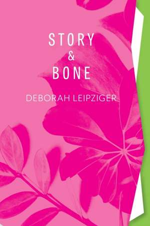 Story & Bone de Deborah Leipziger