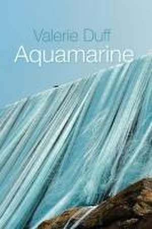 Aquamarine de Valerie Duff