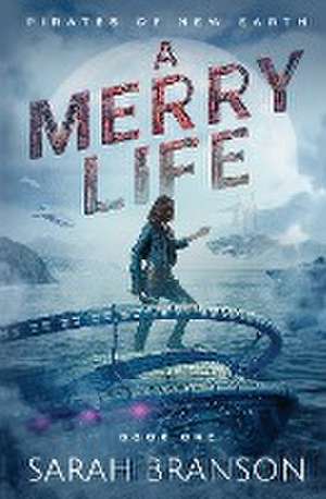 A Merry Life de Sarah Branson