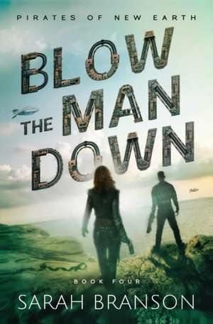 Blow the Man Down de Sarah Branson