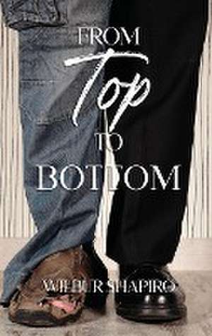 From Top to Bottom de Wilbur Shapiro