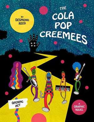 The Cola Pop Creemees: Opening ACT de Desmond Reed