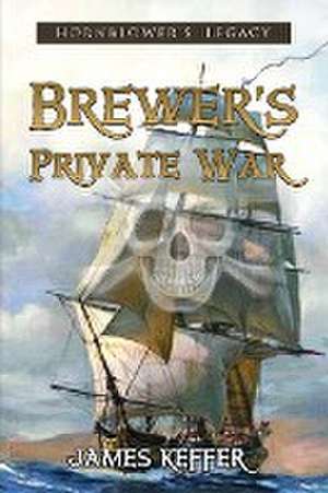 Brewer's Private War de James Keffer