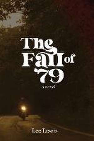 The Fall of '79 de Lee A. Lewis