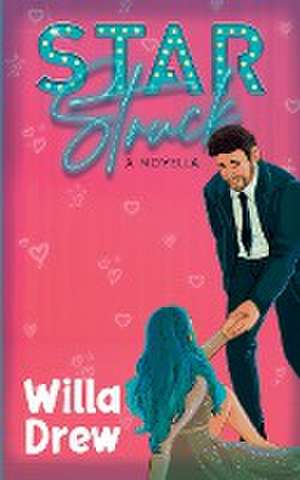 Star Struck de Willa Drew