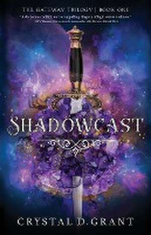 Shadowcast de Crystal D. Grant