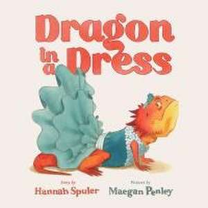 Dragon in a Dress de Hannah Spuler