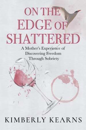 On the Edge of Shattered de Kimberly Kearns