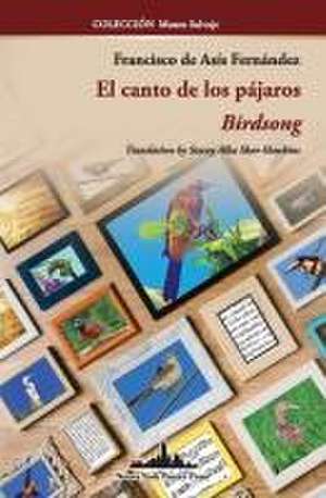 El canto de los pájaros: Birdsong (Bilingual edition) de Francisco de Asís Fernández