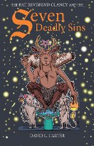 The Rat Reverend Clancy and the Seven Deadly Sins de David L. Carter