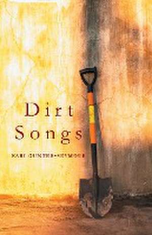 Dirt Songs de Kari Gunter-Seymour