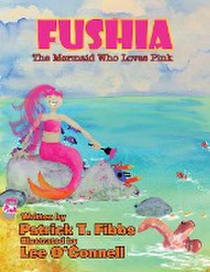 Fushia The Mermaid Who Loves Pink de Patrick T Fibss