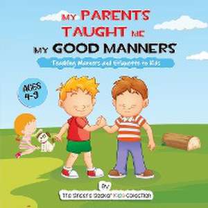 My Parents Taught Me My Good Manners de The Sincere Seeker Collection