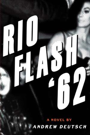 Rio Flash '62 de Andrew Deutsch