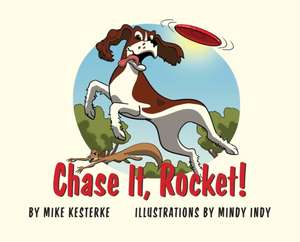 Chase It, Rocket! de Mike Kesterke