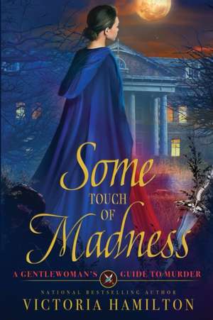 Some Touch of Madness de Victoria Hamilton