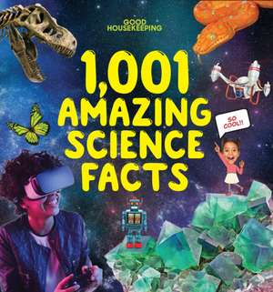 Good Housekeeping 1,001 Amazing Science Facts de Good Housekeeping