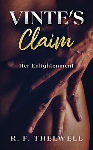 Vinte's Claim: Her Enlightenment de R. F. Thelwell