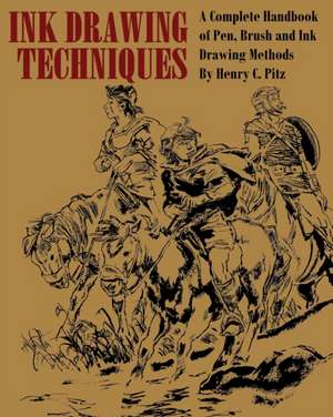 Ink Drawing Techniques de Henry C. Pitz