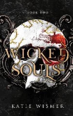 Wicked Souls de Katie Wismer