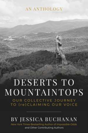 Deserts to Mountaintops de Jessica Buchanan